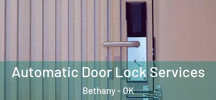  Automatic Door Lock Services Bethany - OK
