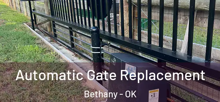  Automatic Gate Replacement Bethany - OK