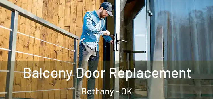  Balcony Door Replacement Bethany - OK
