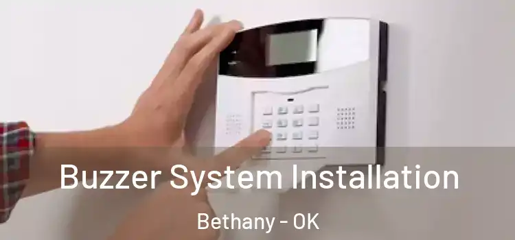  Buzzer System Installation Bethany - OK