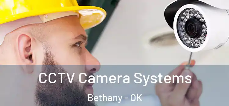  CCTV Camera Systems Bethany - OK