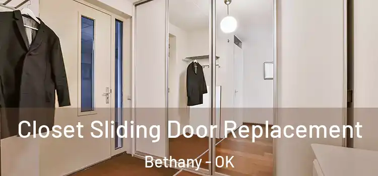  Closet Sliding Door Replacement Bethany - OK