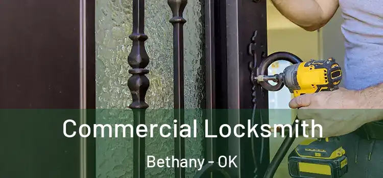 Commercial Locksmith Bethany - OK