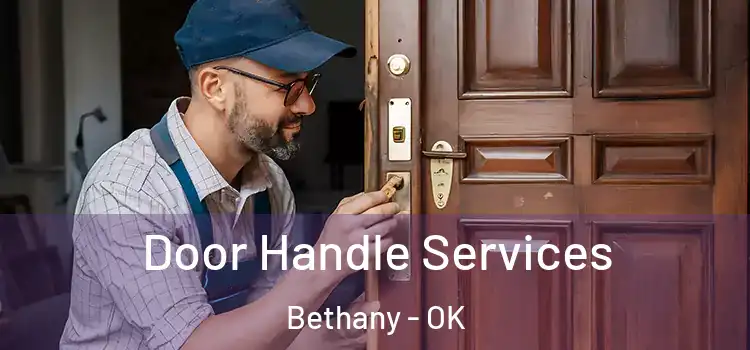  Door Handle Services Bethany - OK