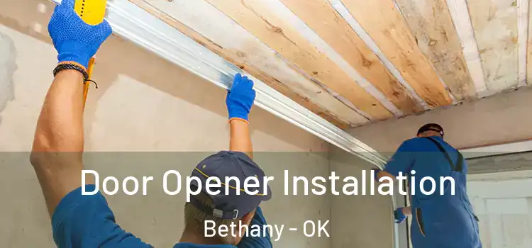  Door Opener Installation Bethany - OK