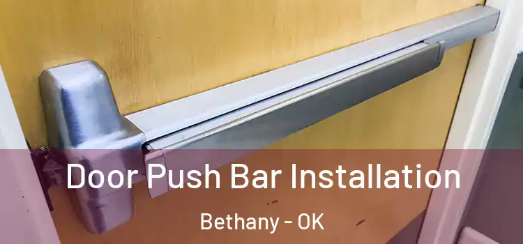  Door Push Bar Installation Bethany - OK