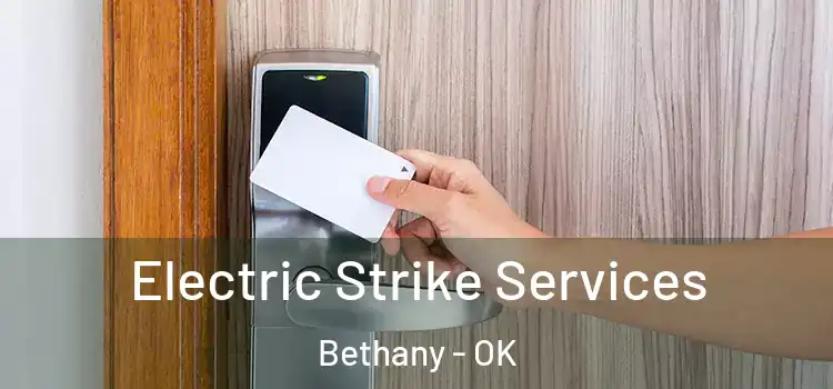  Electric Strike Services Bethany - OK