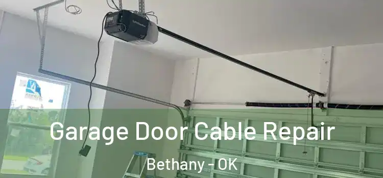  Garage Door Cable Repair Bethany - OK