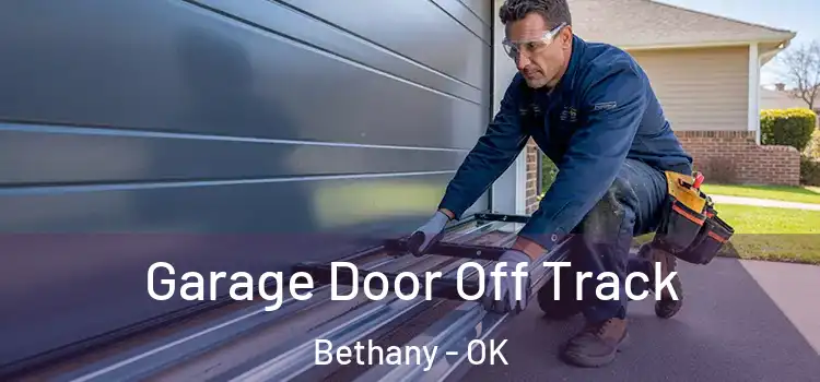  Garage Door Off Track Bethany - OK