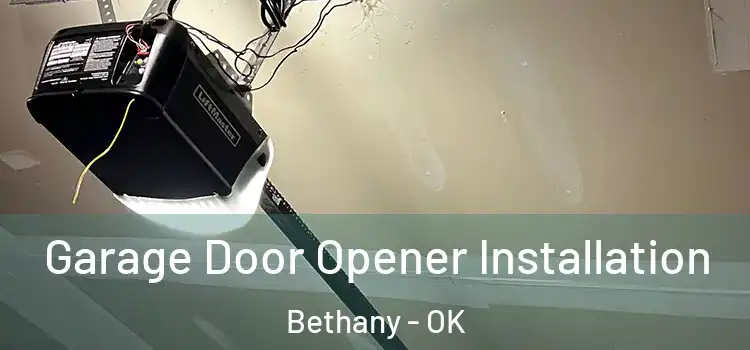  Garage Door Opener Installation Bethany - OK