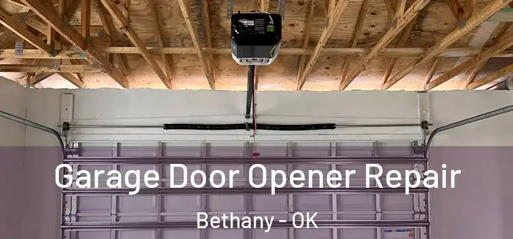  Garage Door Opener Repair Bethany - OK