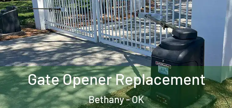  Gate Opener Replacement Bethany - OK