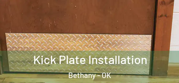  Kick Plate Installation Bethany - OK