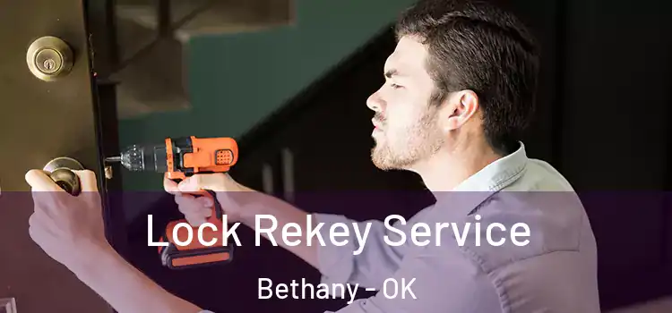  Lock Rekey Service Bethany - OK