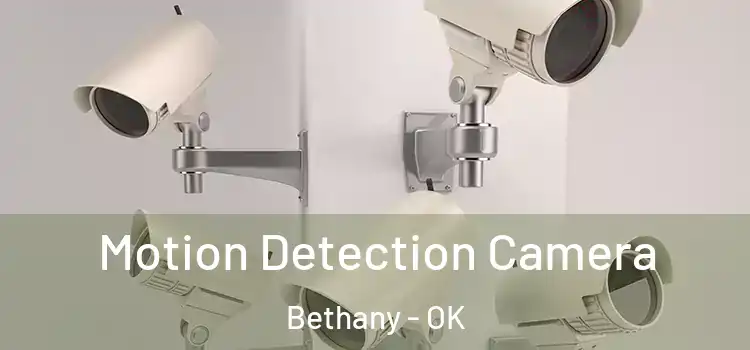  Motion Detection Camera Bethany - OK