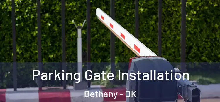  Parking Gate Installation Bethany - OK