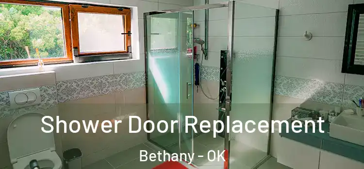  Shower Door Replacement Bethany - OK
