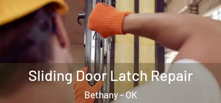 Sliding Door Latch Repair Bethany - OK