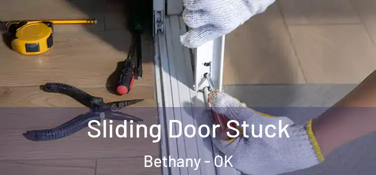  Sliding Door Stuck Bethany - OK