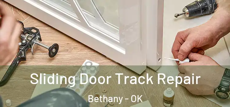 Sliding Door Track Repair Bethany - OK