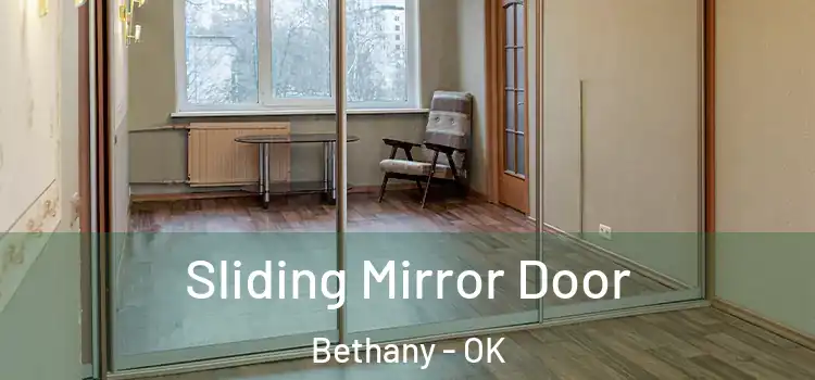 Sliding Mirror Door Bethany - OK