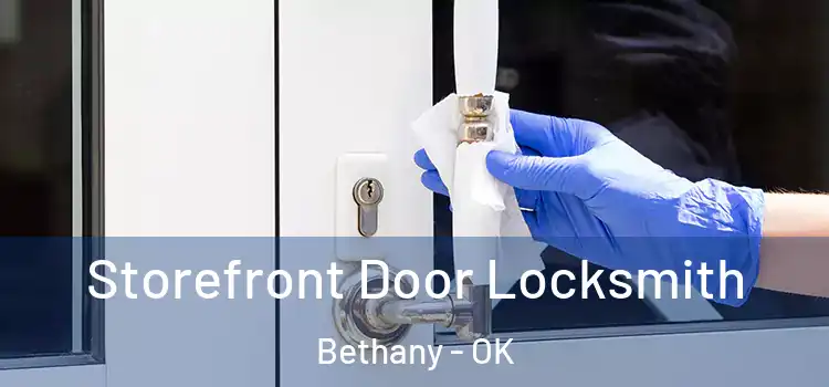  Storefront Door Locksmith Bethany - OK